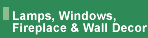 Lamps, Windows, Fireplace & Wall decor